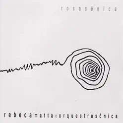 Rosa sônica - Rebeca Matta