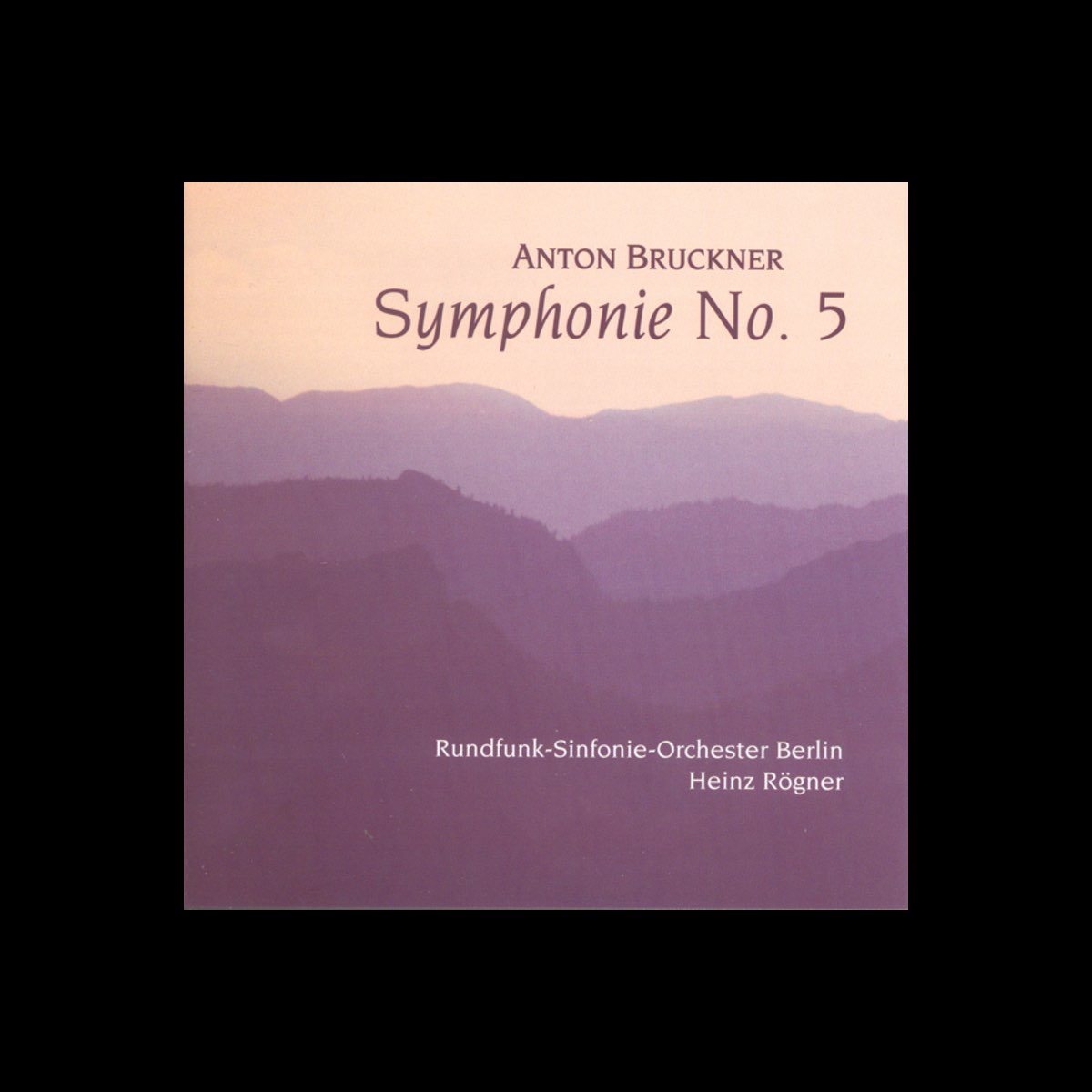 ‎Bruckner: Symphony No. 5 By Heinz Rögner On Apple Music