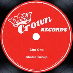 Cha Cha by Crown Records Studio Group album reviews, ratings, credits