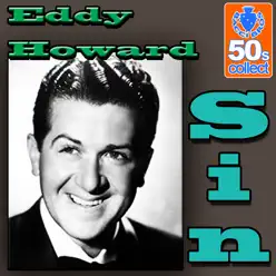 Sin - Single - Eddy Howard Sin - Single - Eddy Howard
