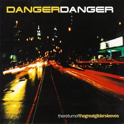The Return of the Great Gildersleeves - Danger Danger