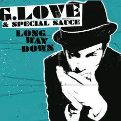 Long Way Down - G. Love and Special Sauce