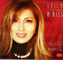 A Kiss (Yek Bouseh) - Persian Music by Leila Forouhar album reviews, ratings, credits