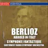 Stream & download Berlioz: Harold in Italy & Symphonie Fantastique