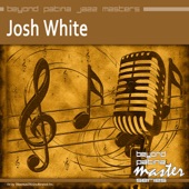 Beyond Patina Jazz Masters: Josh White
