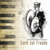 Euch zur Freude Instrumentale Marsch Evergreens - Various Artists