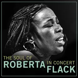 The Soul of Roberta Flack (Live) - Roberta Flack