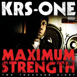 Maximum Strength 2008 - KRS One Maximum Strength 2008 - KRS One
