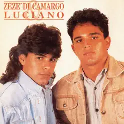 Zezé Di Camargo & Luciano - Zezé Di Camargo & Luciano