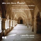 Who Are These Angels? New Choral Music by James MacMillan artwork