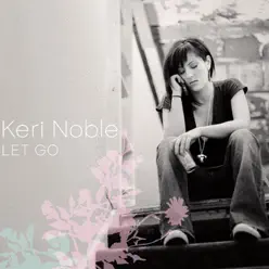 Let Go (レット・ゴー) - Keri Noble Let Go (レット・ゴー) - Keri Noble