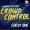 Crowd Control (feat. BBK) - Single album lyrics, reviews, download