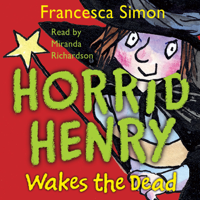 Francesca Simon - Horrid Henry Wakes the Dead (Unabridged) artwork