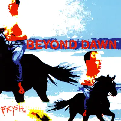 Frysh - Beyond Dawn