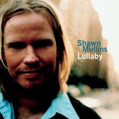 Shawn Mullins - Lullaby