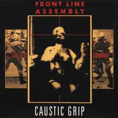 Caustic Grip by Front Line Assembly album reviews, ratings, credits