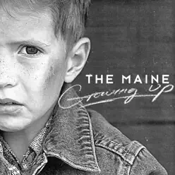 Growing Up - Single - The Maine
