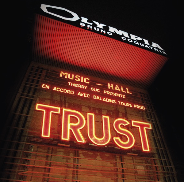 Trust à l'Olympia (Live) - Trust
