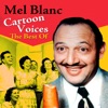 Cartoon Voices: The Best of Mel Blanc