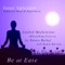 Guided Meditation for Relaxation - Inner Splendor Meditation Music and Yoga Project lyrics