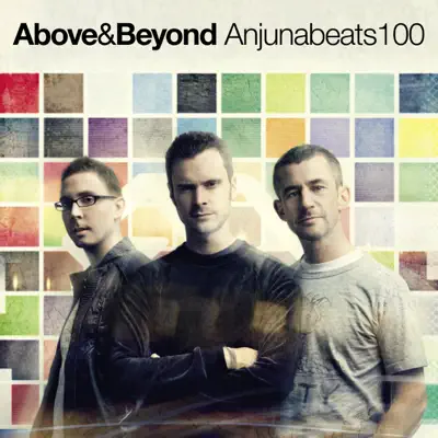 Above & Beyond Anjunabeats 100 - Above & Beyond