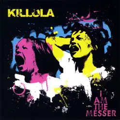 I Am the Messer - Killola