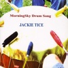 Jackie Tice - MorningSky Drum Song