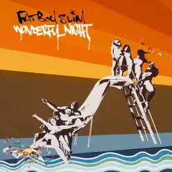 Wonderfull Night - Fatboy Slim