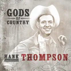 Gods of Country - Hank Thompson - Hank Thompson