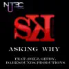 Stream & download Asking Why (feat. Delz & Giddy) [Asian Beats Mix]