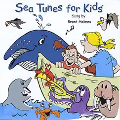 Sea Tunes for Kids by Brent Holmes album reviews, ratings, credits