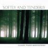 Softly & Tenderly: Classic Piano Meditations