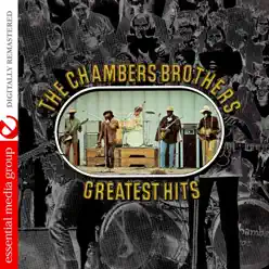 Greatest Hits (Remastered) - The Chambers Brothers Greatest Hits (Remastered) - The Chambers Brothers