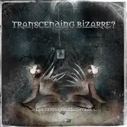 ''The Serpent's Manifolds'' - Transcending Bizarre