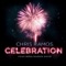 Celebration (Danny D Remix) [feat. Nahrin David] - Chris Ramos lyrics