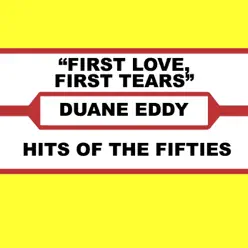 First Love, First Tears - Duane Eddy