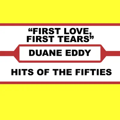 First Love, First Tears - Duane Eddy