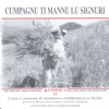 Canti e orazioni di mietitura e trebbiatura in Sicilia: Cumpagnu ti mannu lu signuri (Harvest Songs from Sicily)