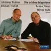 Stream & download Brahms: 15 Romanzen Aus Die Schone Magelone