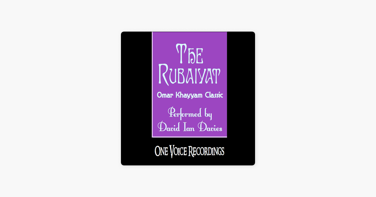 The Rubaiyat (Unabridged) - Omar Khayyam The Rubaiyat (Unabridged) - Omar Khayyam