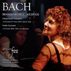 Bach: Brandenburg Concertos, Harpsichord & Violin Concertos by Apollo's Fire & Jeannette Sorrell album reviews, ratings, credits