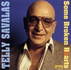 Telly Savalas - Some Broken Hearts Never Mend