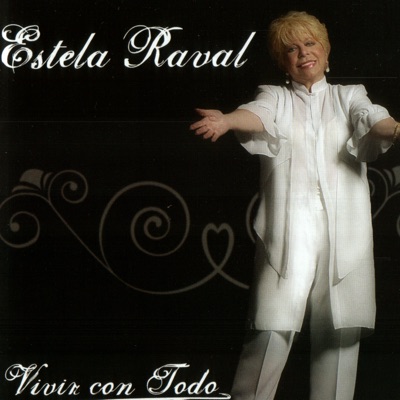 Vivir Con Todo - Estela Raval