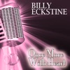 Billy Eckstein & Earl "Fatha" Hines - I Apologize