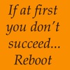 If At First You Don't Succeed, Reboot