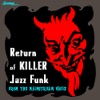 Return Of Killer Jazz Funk, 2007