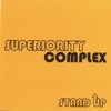 Superiority Complex - Inferiority Complex