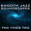 Smooth Jazz Soundscapes, 2009