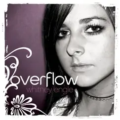 Overflow by Whitney Engle album reviews, ratings, credits