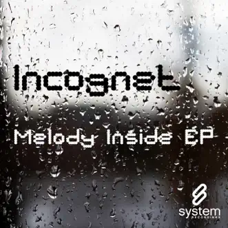 Melody Inside EP by Incognet album reviews, ratings, credits